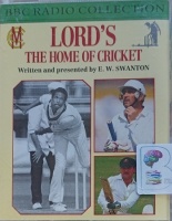 Lord's - The Home of Cricket written by E.W. Swanton performed by E.W. Swanton on Cassette (Abridged)